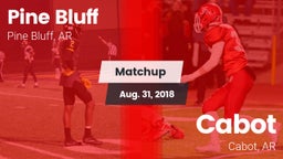 Matchup: Pine Bluff vs. Cabot  2018