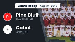Recap: Pine Bluff  vs. Cabot  2018
