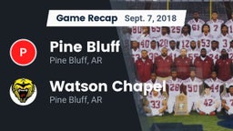 Recap: Pine Bluff  vs. Watson Chapel  2018