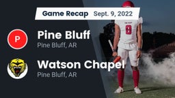 Recap: Pine Bluff  vs. Watson Chapel  2022