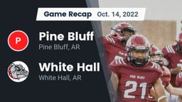 Recap: Pine Bluff  vs. White Hall  2022