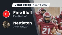 Recap: Pine Bluff  vs. Nettleton  2023