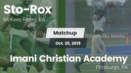 Matchup: Sto-Rox vs. Imani Christian Academy  2019