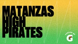 Highlight of Matanzas High Pirates 