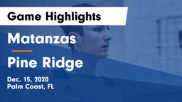 Matanzas  vs Pine Ridge  Game Highlights - Dec. 15, 2020