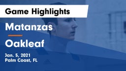 Matanzas  vs Oakleaf  Game Highlights - Jan. 5, 2021