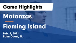Matanzas  vs Fleming Island  Game Highlights - Feb. 2, 2021