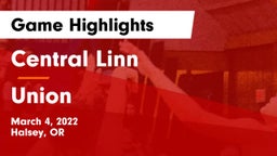 Central Linn  vs Union Game Highlights - March 4, 2022