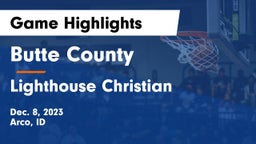 Butte County  vs Lighthouse Christian  Game Highlights - Dec. 8, 2023