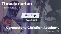 Matchup: Throckmorton vs. Cornerstone Christian Academy  2018