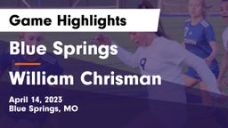 Blue Springs  vs William Chrisman  Game Highlights - April 14, 2023