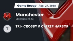 Recap: Manchester  vs. TRI- CROSBY  & C-PREP HARBOR 2018