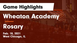 Wheaton Academy  vs Rosary  Game Highlights - Feb. 18, 2021