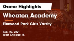 Wheaton Academy  vs Elmwood Park Girls Varsity Game Highlights - Feb. 20, 2021