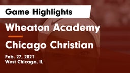 Wheaton Academy  vs Chicago Christian  Game Highlights - Feb. 27, 2021