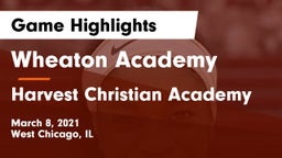 Wheaton Academy  vs Harvest Christian Academy Game Highlights - March 8, 2021
