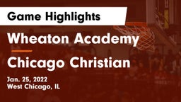 Wheaton Academy  vs Chicago Christian Game Highlights - Jan. 25, 2022