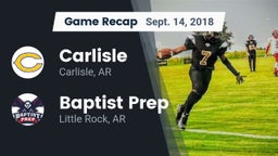 Recap: Carlisle  vs. Baptist Prep  2018