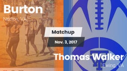 Matchup: Burton vs. Thomas Walker  2017