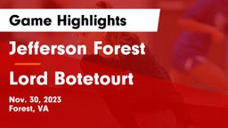 Jefferson Forest  vs Lord Botetourt  Game Highlights - Nov. 30, 2023