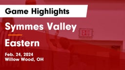 Symmes Valley  vs Eastern  Game Highlights - Feb. 24, 2024