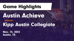 Austin Achieve vs Kipp Austin Collegiate Game Highlights - Nov. 14, 2023