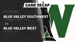 Recap: Blue Valley Southwest  vs. Blue Valley West  2015