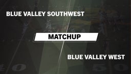 Matchup: Blue Valley SW vs. Blue Valley West  2016