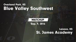 Matchup: Blue Valley SW vs. St. James Academy  2016