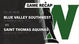 Recap: Blue Valley Southwest  vs. Saint Thomas Aquinas  2016