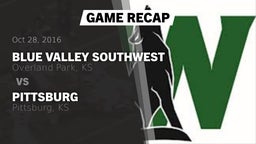 Recap: Blue Valley Southwest  vs. Pittsburg  2016