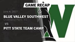 Recap: Blue Valley Southwest  vs. Pitt State Team Camp 2017