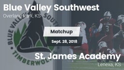 Matchup: Blue Valley SW vs. St. James Academy  2018