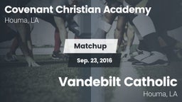 Matchup: Covenant Christian A vs. Vandebilt Catholic  2016
