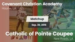 Matchup: Covenant Christian A vs. Catholic of Pointe Coupee 2016