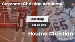 Matchup: Covenant Christian A vs. Houma Christian  2016