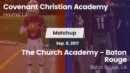 Matchup: Covenant Christian A vs. The Church Academy - Baton Rouge 2017