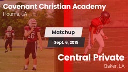 Matchup: Covenant Christian A vs. Central Private  2019