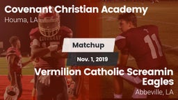 Matchup: Covenant Christian A vs. Vermilion Catholic Screamin Eagles 2019
