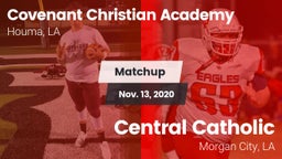 Matchup: Covenant Christian A vs. Central Catholic  2020
