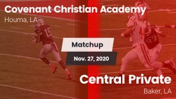 Matchup: Covenant Christian A vs. Central Private  2020