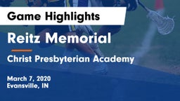 Reitz Memorial  vs Christ Presbyterian Academy Game Highlights - March 7, 2020