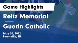 Reitz Memorial  vs Guerin Catholic  Game Highlights - May 30, 2022