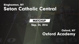 Matchup: Seton Catholic Centr vs. Oxford Academy  2016