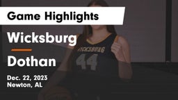 Wicksburg  vs Dothan  Game Highlights - Dec. 22, 2023