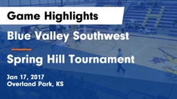 Blue Valley Southwest  vs Spring Hill Tournament Game Highlights - Jan 17, 2017