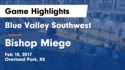 Blue Valley Southwest  vs Bishop Miege  Game Highlights - Feb 18, 2017