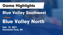 Blue Valley Southwest  vs Blue Valley North  Game Highlights - Feb. 12, 2021