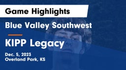 Blue Valley Southwest  vs KIPP Legacy  Game Highlights - Dec. 5, 2023