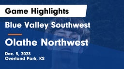 Blue Valley Southwest  vs Olathe Northwest  Game Highlights - Dec. 5, 2023